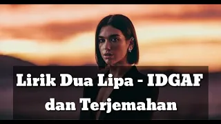 Lirik Dua Lipa - IDGAF dan Terjemahan