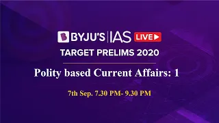 Free Crash Course: Target Prelims 2020 | Polity based Current Affairs:1