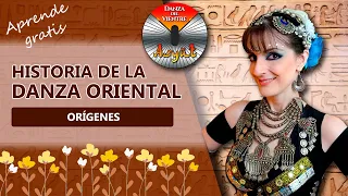 🌺HISTORIA Y ORIGEN DE LA DANZA ORIENTAL  o danza del vientre 💖En español 💃