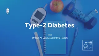 The Future Of: Type-2 Diabetes [FULL PODCAST EPISODE]