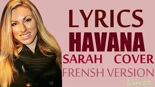 Havana (FRENCH VERSION) - CAMILA CABELLO (SARA'H COVER) (LYRICS)