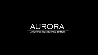 Aurora - Hans Zimmer