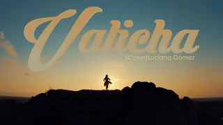 VALICHA - Cover Luciana Gómez