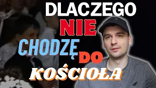 DLACZEGO NIE CHODZĘ DO KOŚCIOŁA.