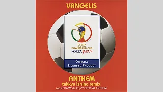 Vangelis - 2002 FIFA World Cup Anthem (Takkyu Ishino Remix)