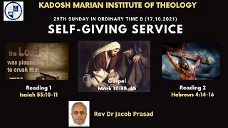 SELF-GIVING SERVICE (Mark 10:35-45, Isaiah 53:10-11, Hebrews 4:14-16)