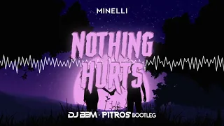 Minelli - Nothing hurts (DJ BBM & PITROS BOOTLEG) 2K22