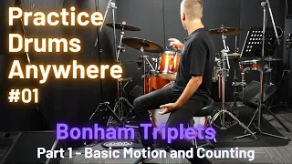 Practice Drumming Anywhere 01- Bonham Triplets Part 1 - Basic Motion and Counting