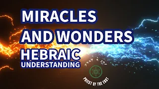 WONDERS AND MIRACLES HEBRAIC UNDERSTANDING