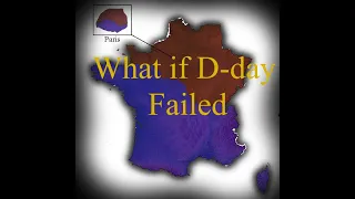 What If D-day Failed/ An Alternate Cold War/ OUTDATED