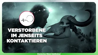 🎧 MIT VERSTORBENEN KOMMUNIZIEREN & KONTAKT AUFNEHMEN - MIT TOTEN SPRECHEN & SCHREIBEN