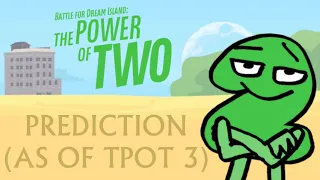 BFDI: The Power of Two - Prediction (As of TPOT 3)