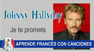 Aprende francés con la canción: Je te promets de Johnny Hallyday