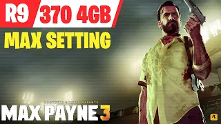 Max Payne 3  - R9 370 4GB - i5 6500 - Max Setting - 1080p in 2023