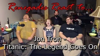 Renegades React to... @JonTronShow - Titanic: The Legend Goes On