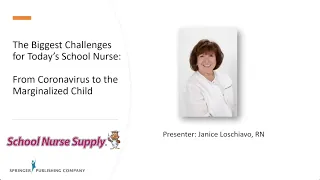 The Biggest Challenges for School Nurses Today: From Coronavirus to the Marginalized Child