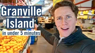 Granville Island in under 5 minutes - Vancouver Canada