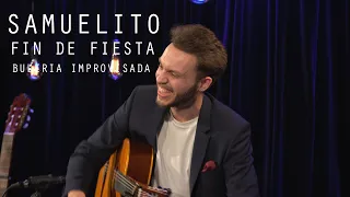 Samuelito Fin de Fiesta - Buleria Improvisada