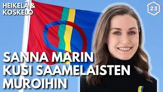 Sanna Marin kusi saamelaisten muroihin | Heikelä & Koskelo 23 minuuttia | 605