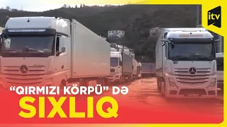 “Qırmızı Körpü” gömrük postunda 160 yük avtomobili gözləyir