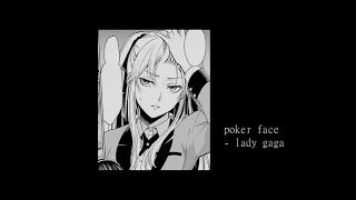 poker face | slowed n reverb + pitched, bass boosted