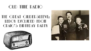 The Great Gildersleeve: Leroy Excluded from Craig's Birthday Party