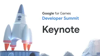 Google for Games Developer Summit 2022 Keynote