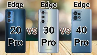 Motorola Edge 40 Pro vs Motorola Edge 30 Pro vs Motorola Edge 20 Pro