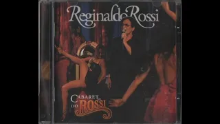 15 e 16 - Na Hora do Adeus // Meu Fracasso - Reginaldo Rossi - CD Cabaret do Rossi (Original)