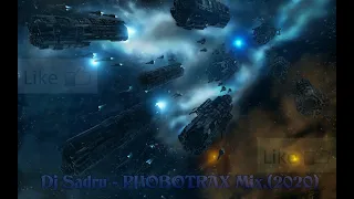 Dj Sadru - PHOBOTRAX Mix. (2020)