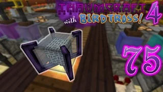 Thaumcraft 4.2.3.5 with Birdtross - E75 - Essentia Reservoir (Modded Minecraft)