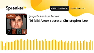 T6 MM Amor secreto: Christopher Lee