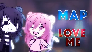 LOVE ME | GACHA LIFE MAP | OPEN