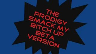 The Prodigy feat. Sheila Chandra - Smack My Bitch Up ( Beta Version ) 1996