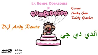 Ozuna Feat. Nicky Jam & Daddy Yankee - Cumpleaños X La Rompe Corazones (Andy A. Remix)