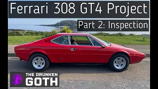 Ferrari 308 GT4 Project Part 2: Inspection