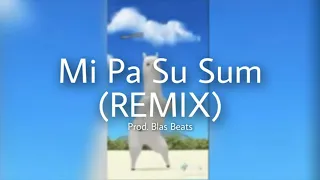 Mi Pa Susu Sum (Reggaeton Remix By Blas Beats)
