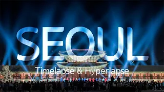 4K 8K Seoul, Korea Timelapse  Hyperlapse 서울 타임랩스 하이퍼랩스 소스 도심 야경 낮 밤 광화문 경복궁 일출 일몰  여행 한국 travel trip