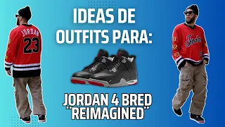 💥👟 Eleva tu FLOW con  las Jordan 4 Bred Reimagined ❤️🖤| Ideas de Outfits para ti 👕|👊🏼