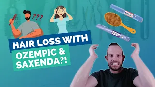 Hair loss with Ozempic and Saxenda?!