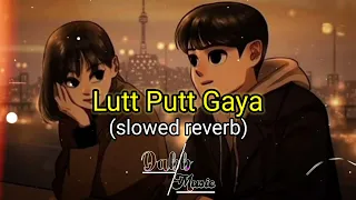 Lutt Putt Gaya (Slowed + Reverb) | Pritam, Arijit Singh | Dunki | Dabb Music