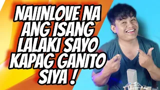 SIGNS NA NAIINLOVE NA ANG ISANG LALAKI SAYO!