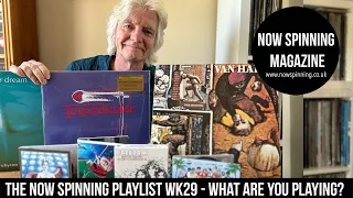 The Now Spinning Album Album Playlist WK29  - What are you playing?  with Phil Aston