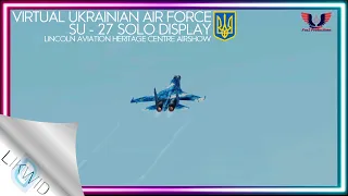 LAHC Virtual Airshow - SU 27 Ukrainian Air Force Solo Display