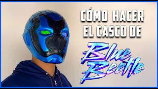 Cómo Hacer el CASCO de BLUE BEETLE de CARTÓN - DIY - Blue Beetle Helmet