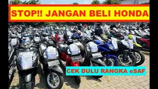 STOP ‼️ ‼️ JANGAN BELI MOTOR HONDA‼️ CEK DULU RANGKA eSAF KARATAN BISA PATAH