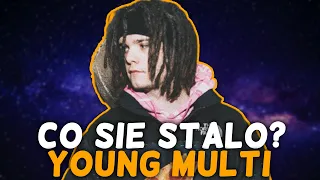 CO SIĘ STAŁO Z YOUNG MULTI?