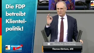 Die FDP betreibt Klientelpolitik! - Thomas Ehrhorn - AfD-Fraktion im Bundestag