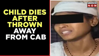 Child Dies After Thrown Away From Cab, Mother Molested On Mumbai-Ahmedabad Highway | Mirror Now