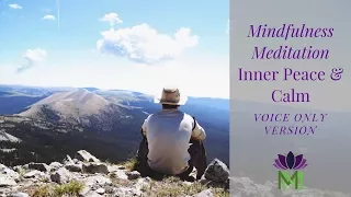 Guided Mindfulness Meditation for  Inner Peace and Calm--Voice Only Version